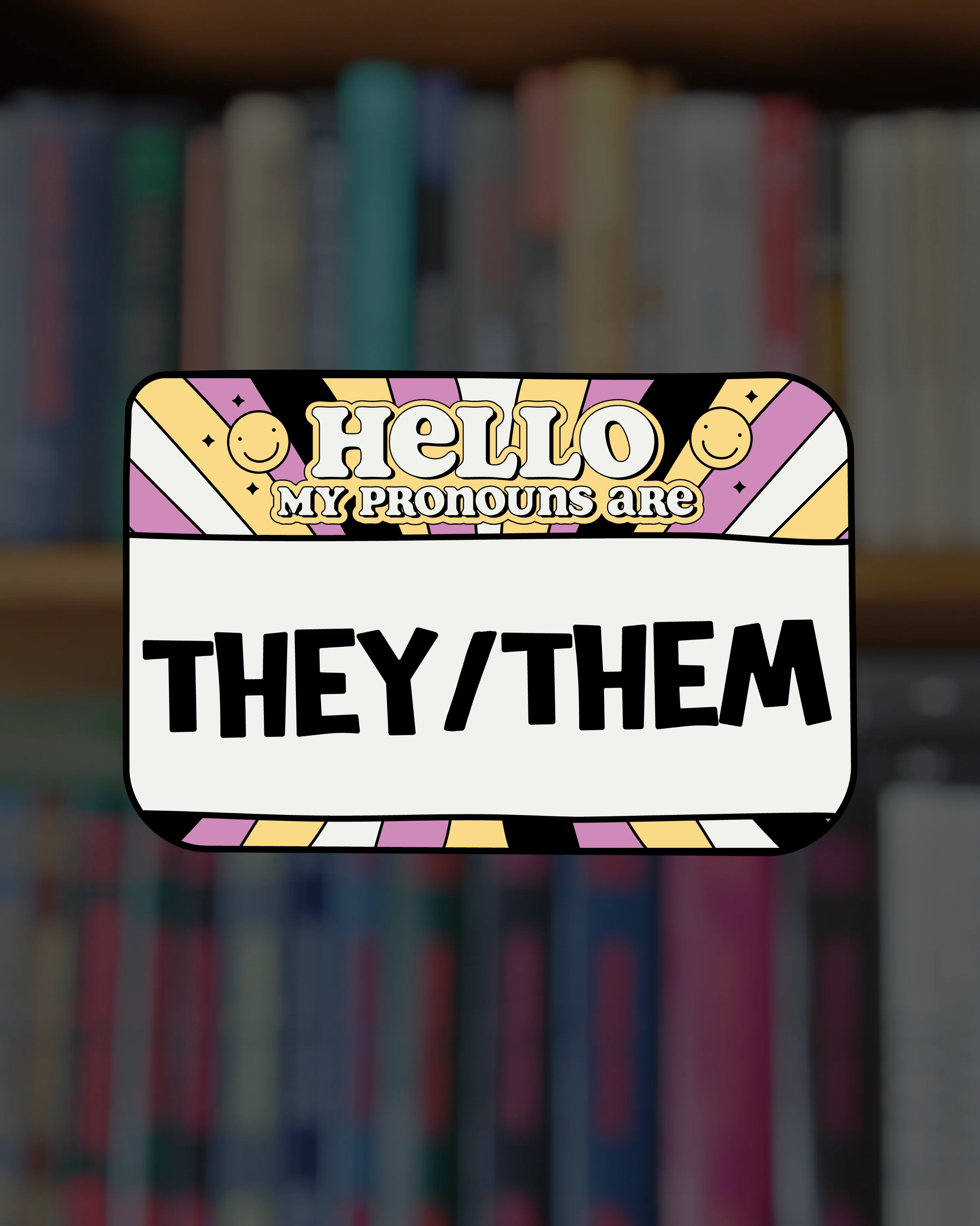 Hello My Pronouns Are Sticker - Image 3