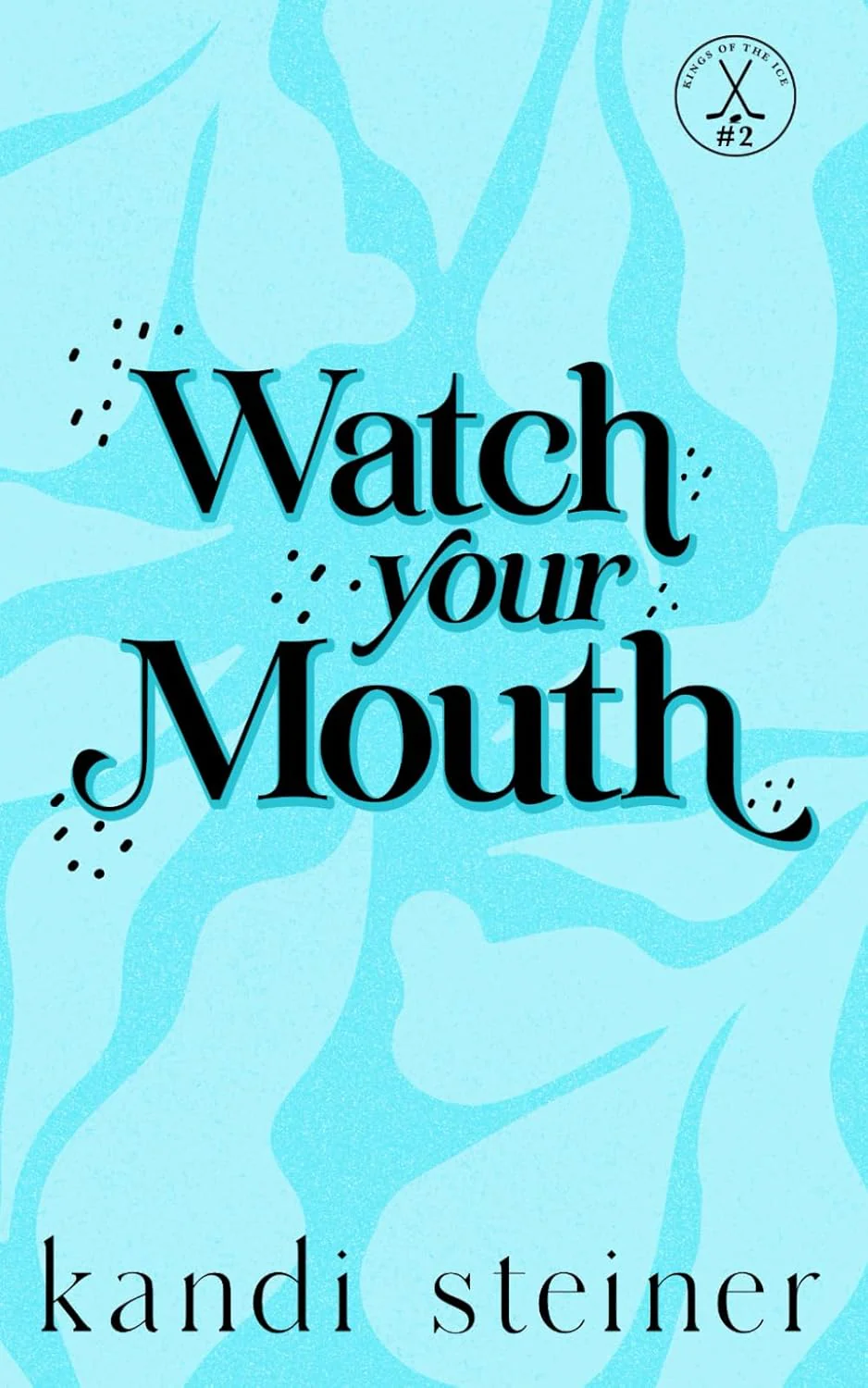 Watch Your Mouth (Signed)