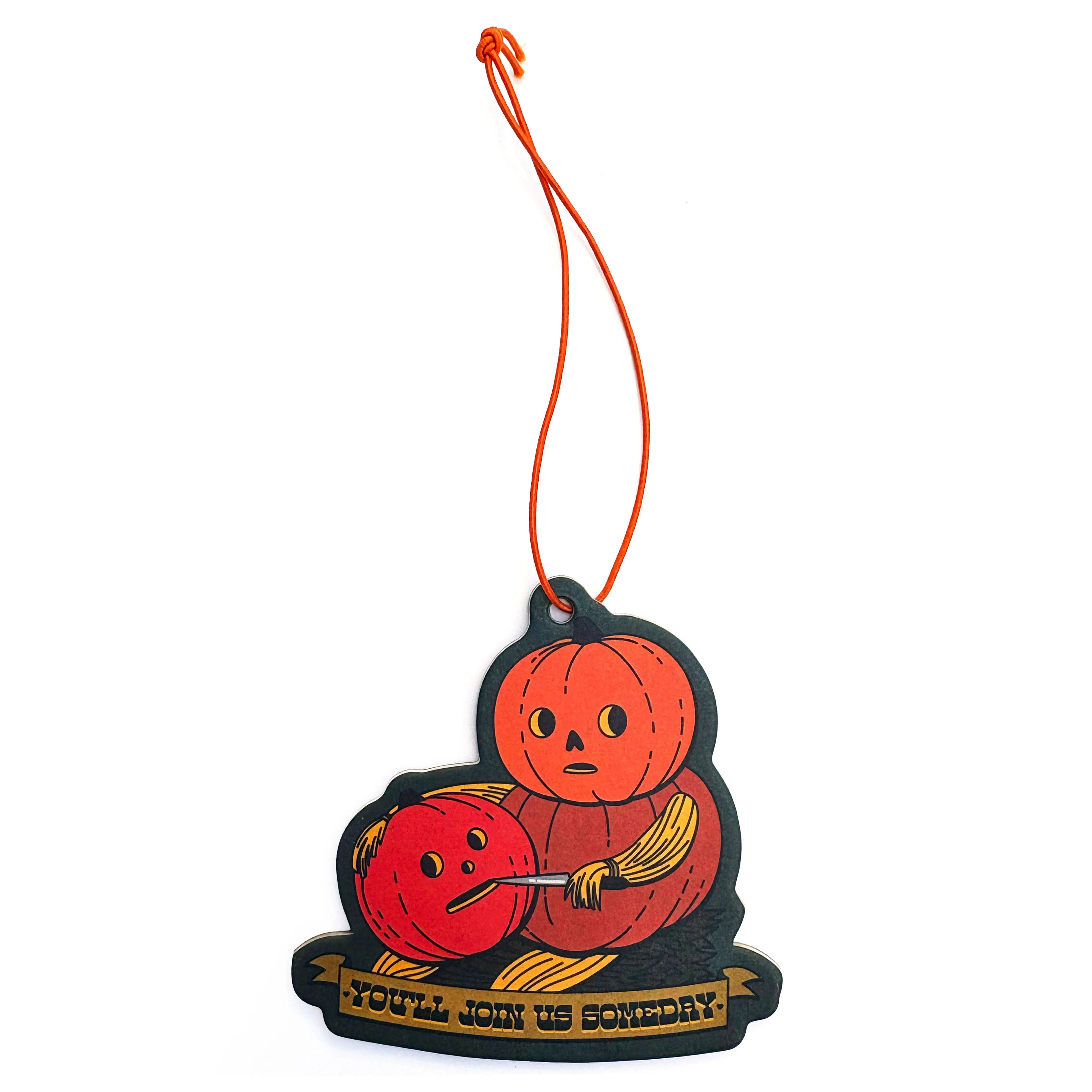 You'll Join Us Someday Pumpkin Spice Scented Air Freshener - Image 3